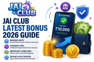 Jai Club Latest Bonus 2026 Guide
