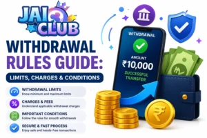 Jai Club Withdrawal Rules